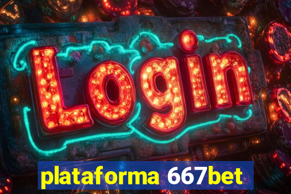 plataforma 667bet